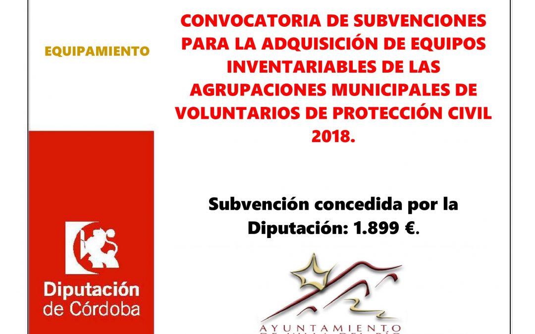 CONVOCATORIA DE SUBVENCIONES PARA LA ADQUISICIÓN DE EQUIPOS INVENTARIABLES DE LAS AGRUPACIONES MUNICIPALES DE VOLUNTARIOS DE PROTECCIÓN CIVIL 2018. 1