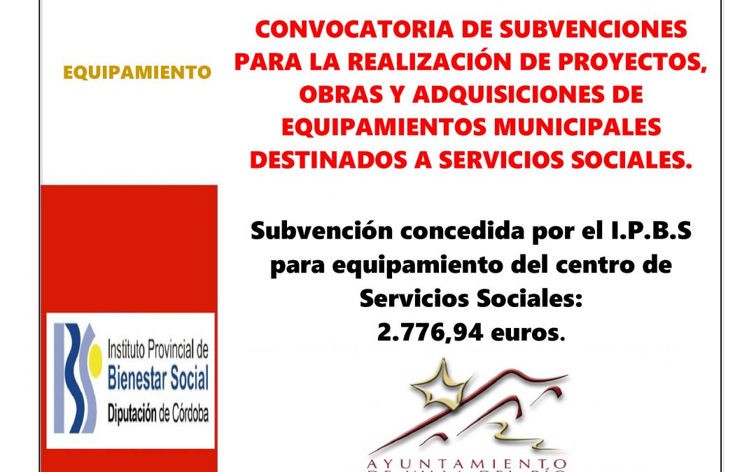 Convocatoria de subvenciones para la realización de proyectos, obras y adquisiciones de equipamientos municipales destinados a servicios sociales. 1