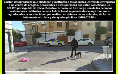 POLICÍA LOCAL / EL ABANDONO DE ANIMALES DOMÉSTICOS ES UN DELITO