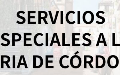 SERVICIOS ESPECIALES A LA FERIA DE CÓRDOBA