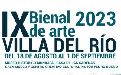 CULTURA | PROGRAMACIÓN DE EVENTOS DE LA IX BIENAL DE ARTE DE VILLA DEL RÍO 2023  EN HOMENAJE AL PINTOR PEDRO BUENO