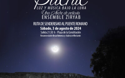 CULTURA | RUTA NOCTURNA DE SENDERISMO Y VELADA MUSICAL «LA NOCHE EN EL PUENTE. LUZ Y MÚSICA BAJO LA LUNA» 2024