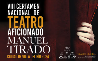 CULTURA | VENTA DE ENTRADAS PARA EL VIII CERTAMEN NACIONAL DE TEATRO AFICIONADO «MANUEL TIRADO» CIUDAD DE VILLA DEL RÍO 2024