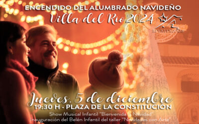 NAVIDAD 2024 | EL ENCENDIDO DEL ALUMBRADO NAVIDEÑO 2024 DE VILLA DEL RÍO SERÁ EL JUEVES A LAS 19:30 H