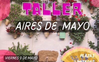 TALLER «AIRES DE MAYO» EN EL C.E. EL GRANAILLO 