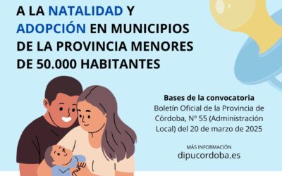 LA DIPUTACIÓN DE CÓRDOBA OFRECE AYUDAS A LA NATALIDAD Y ADOPCIÓN EN MUNICIPIOS DE LA PROVINCIA MENORES DE 50.000 HABITANTES
